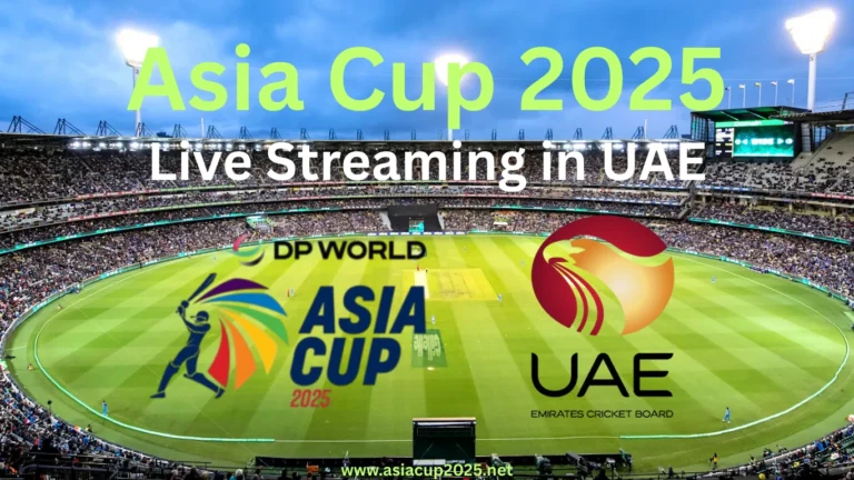Watch Asia Cup 2025 Live in UAE